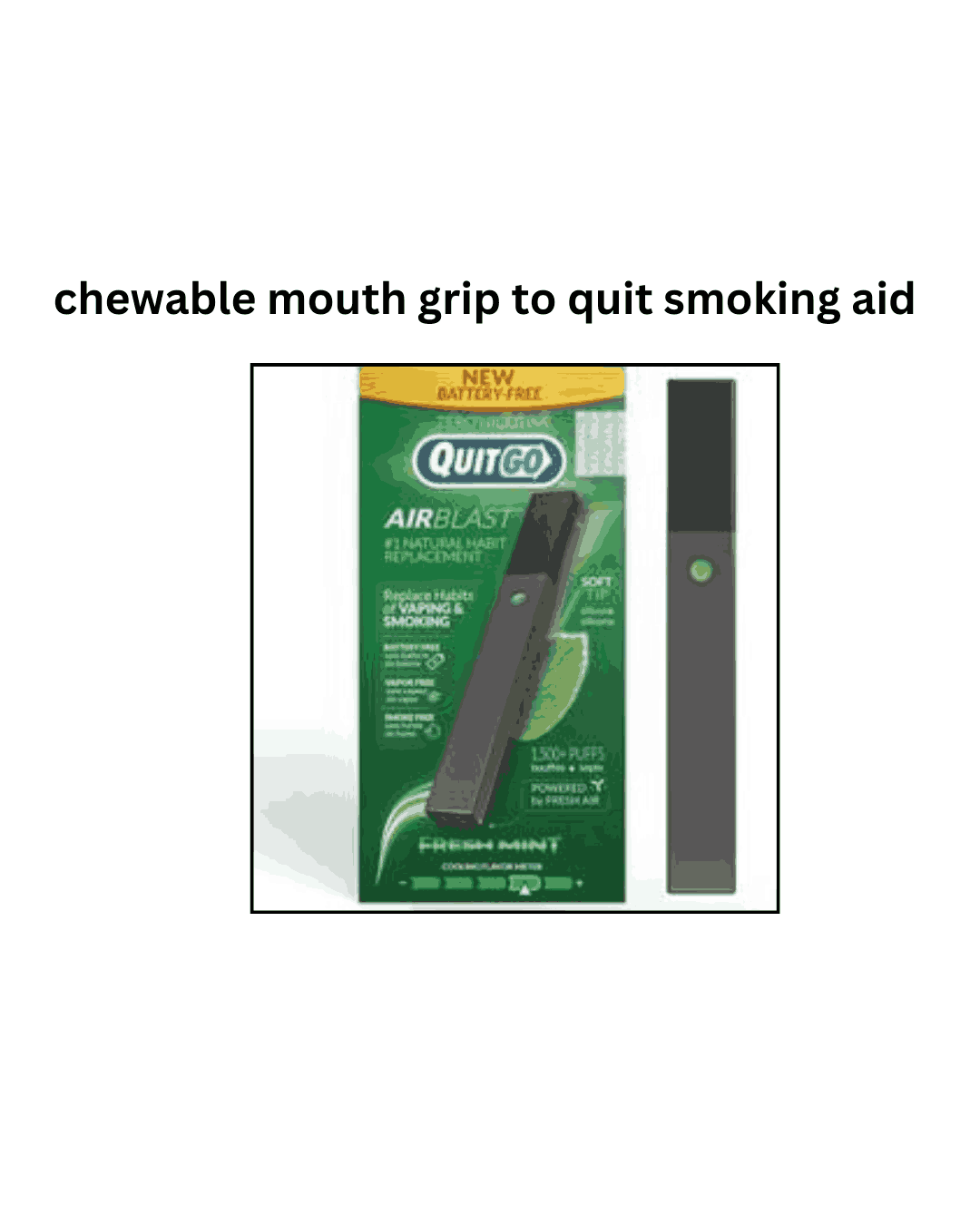 Quitting smoking chewable mouth grip